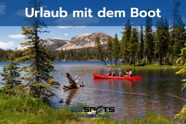 Paddel Reisen mit Kanu, Kajak, Kanadier, Rafting und SUP